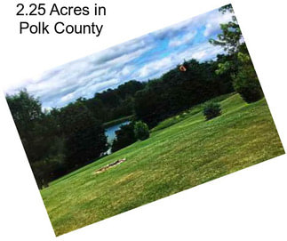 2.25 Acres in Polk County