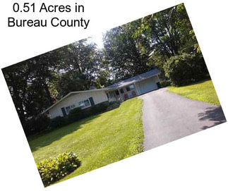 0.51 Acres in Bureau County