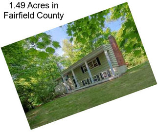 1.49 Acres in Fairfield County