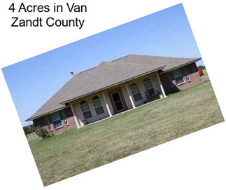 4 Acres in Van Zandt County