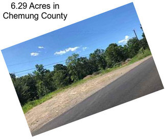 6.29 Acres in Chemung County