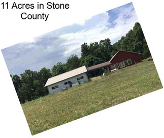 11 Acres in Stone County