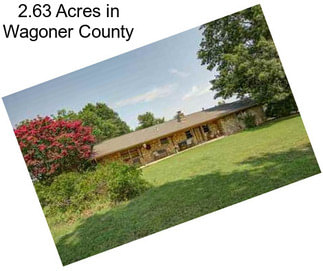 2.63 Acres in Wagoner County