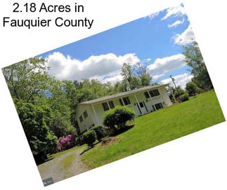 2.18 Acres in Fauquier County