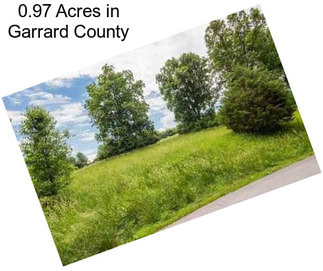 0.97 Acres in Garrard County