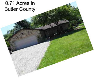 0.71 Acres in Butler County
