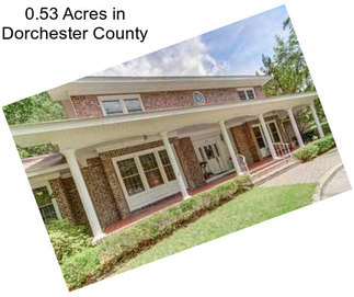 0.53 Acres in Dorchester County