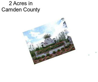 2 Acres in Camden County