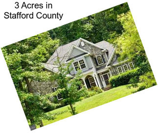 3 Acres in Stafford County