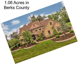 1.06 Acres in Berks County
