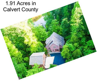 1.91 Acres in Calvert County