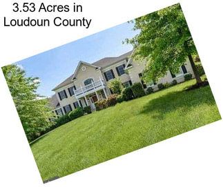 3.53 Acres in Loudoun County