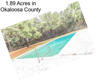 1.89 Acres in Okaloosa County