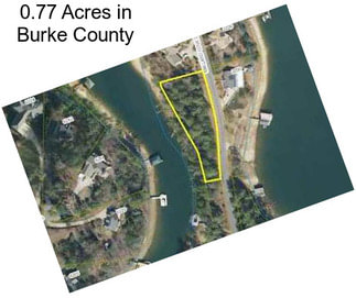 0.77 Acres in Burke County