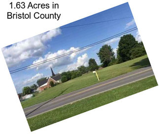 1.63 Acres in Bristol County