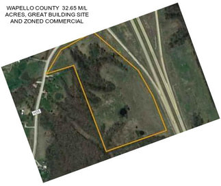 WAPELLO COUNTY  32.65 M/L ACRES, GREAT BUILDING SITE AND ZONED COMMERCIAL