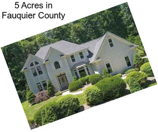 5 Acres in Fauquier County