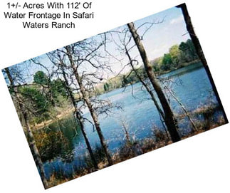 1+/- Acres With 112\' Of Water Frontage In Safari Waters Ranch
