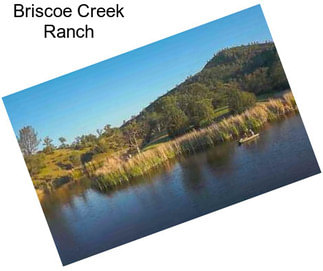 Briscoe Creek Ranch