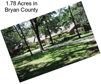 1.78 Acres in Bryan County