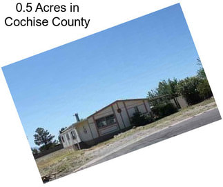 0.5 Acres in Cochise County