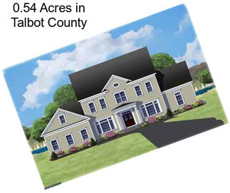 0.54 Acres in Talbot County