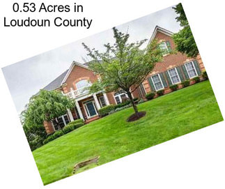 0.53 Acres in Loudoun County