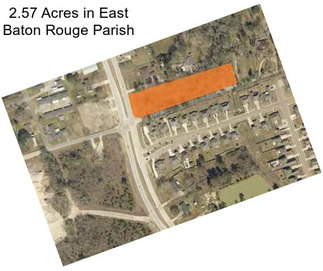 2.57 Acres in East Baton Rouge Parish