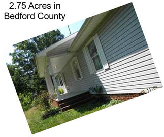2.75 Acres in Bedford County
