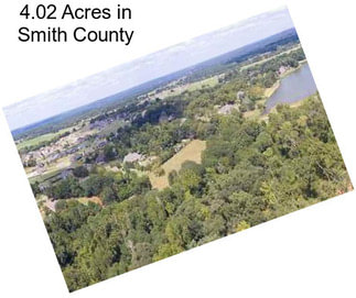 4.02 Acres in Smith County