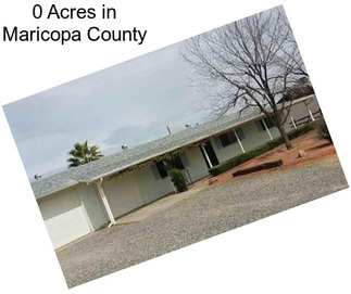 0 Acres in Maricopa County