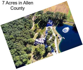 7 Acres in Allen County