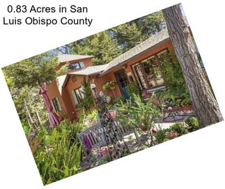 0.83 Acres in San Luis Obispo County