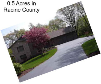 0.5 Acres in Racine County