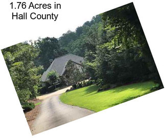 1.76 Acres in Hall County