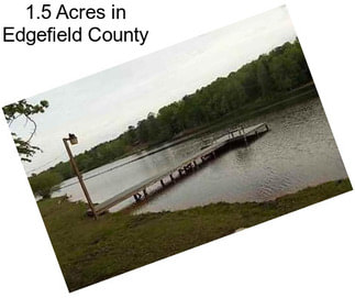 1.5 Acres in Edgefield County