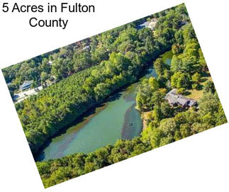 5 Acres in Fulton County