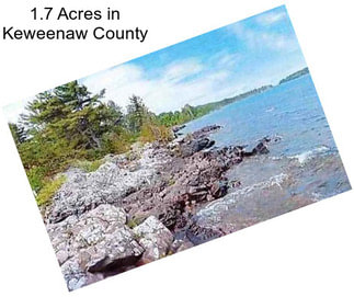 1.7 Acres in Keweenaw County