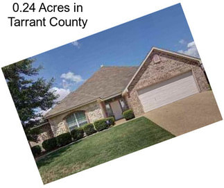 0.24 Acres in Tarrant County