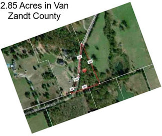 2.85 Acres in Van Zandt County