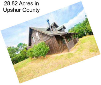 28.82 Acres in Upshur County