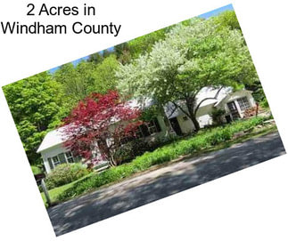 2 Acres in Windham County