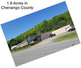 1.8 Acres in Chenango County