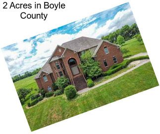 2 Acres in Boyle County