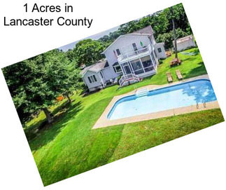 1 Acres in Lancaster County