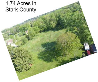 1.74 Acres in Stark County