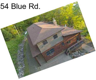 54 Blue Rd.