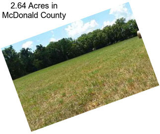 2.64 Acres in McDonald County