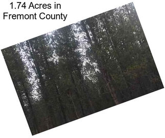 1.74 Acres in Fremont County