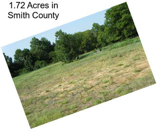 1.72 Acres in Smith County